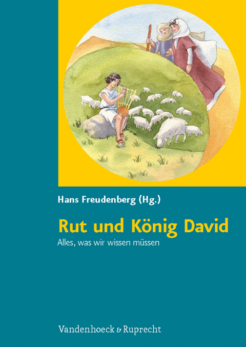 Rut und König David. Alles, was wir wissen müssen - 