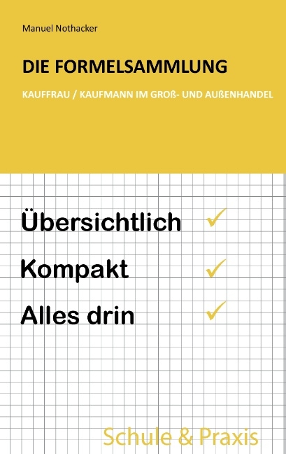 Die Formelsammlung: Kauffrau / Kaufmann im Groß- und Außenhandel - Manuel Nothacker