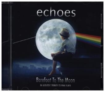 Barefoot To The Moon, 1 Audio-CD -  Echoes,  Pink Floyd