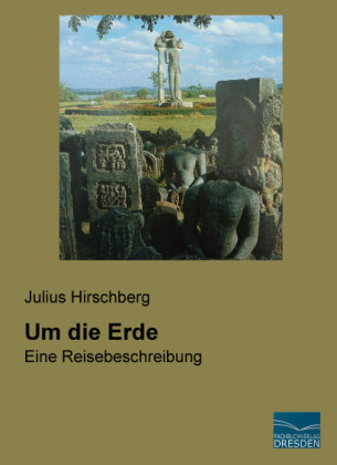 Um die Erde - Julius Hirschberg