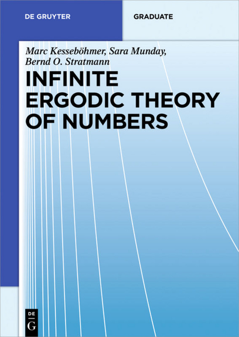 Infinite Ergodic Theory of Numbers - Marc Kesseböhmer, Sara Munday, Bernd Otto Stratmann