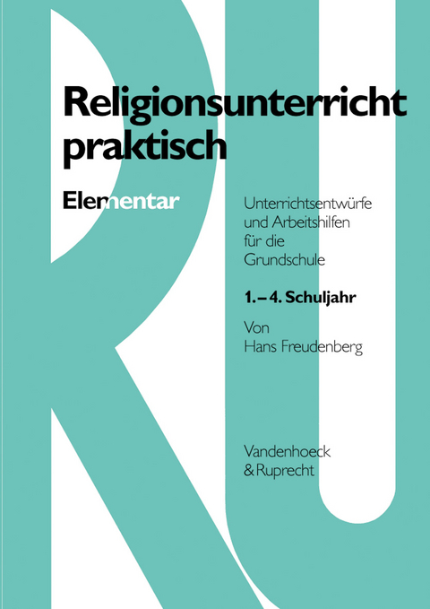 Religionsunterricht praktisch Elementar - 