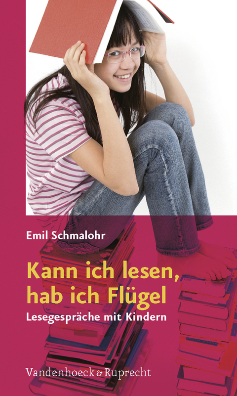 Kann ich lesen, hab ich Flügel - Emil Schmalohr