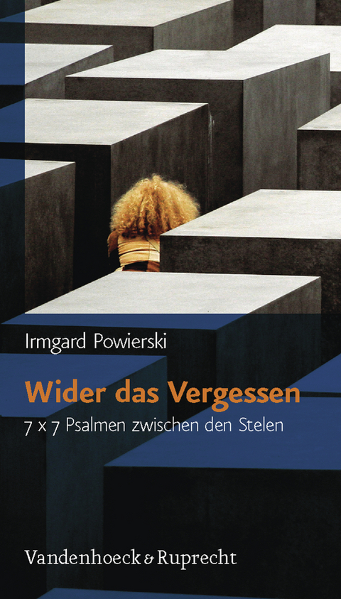 Wider das Vergessen - Irmgard Powierski