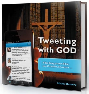 Tweeting with God - Fr Michel Remery
