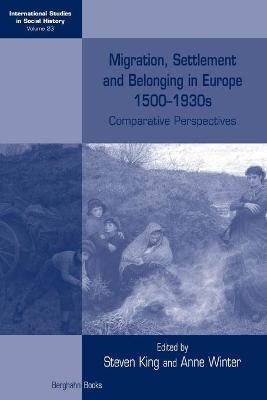 Migration, Settlement and Belonging in Europe, 1500–1930s - 