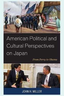 American Political and Cultural Perspectives on Japan - John H. Miller