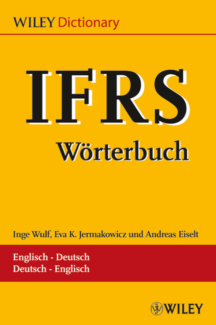 IFRS-Wörterbuch / -Dictionary - Inge Wulf, Eva K. Jermakowicz, Andreas Eiselt