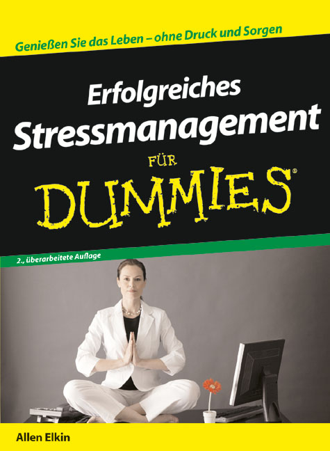 Erfolgreiches Stressmanagement für Dummies - Allen Elkin