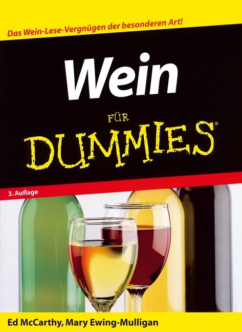 Wein für Dummies - Ed McCarthy, Mary Ewing-Mulligan