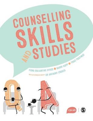 Counselling Skills and Studies - Fiona Ballantine Dykes, Barry kopp, Traci Postings, Anthony Crouch