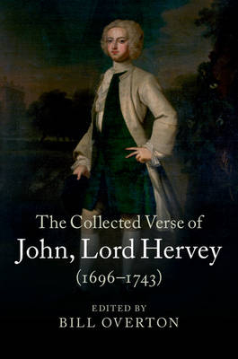 The Collected Verse of John, Lord Hervey (1696–1743) - John Lord Hervey