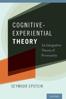 Cognitive-Experiential Theory - Seymour Epstein