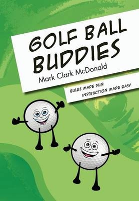 Golf Ball Buddies - Mark Clark McDonald