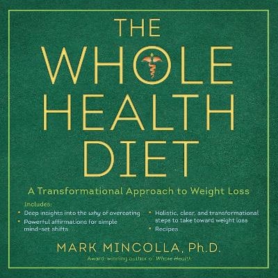 The Whole Health Diet - Mark Mincolla