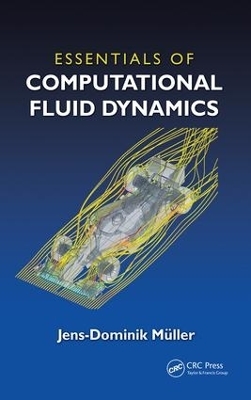 Essentials of Computational Fluid Dynamics - Jens-Dominik Mueller