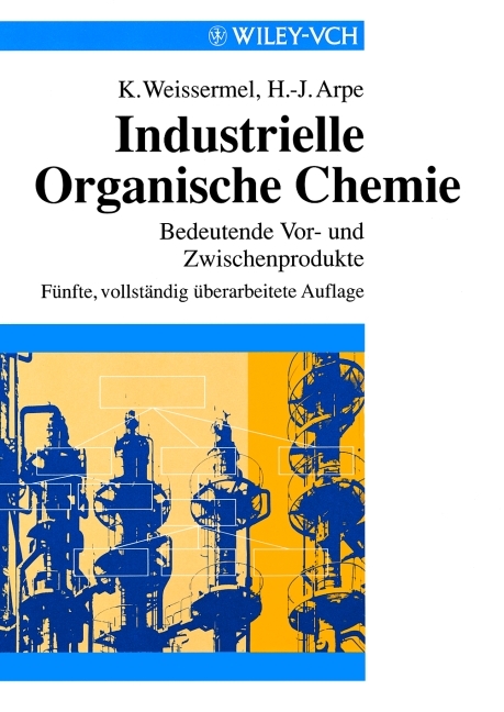 Industrielle Organische Chemie - Klaus Weissermel, Hans J Arpe