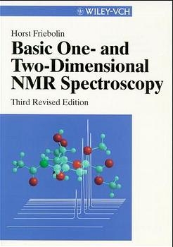 Basic One- and Two-Dimensional NMR Spectroscopy - Horst Friebolin