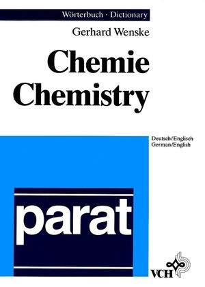 parat Wörterbuch Chemie Deutsch-Englisch /parat Dictionary of Chemistry German-English / parat Wörterbuch Chemie Deutsch/Englisch. parat Dictionary of Chemistry German/English - Gerhard Wenske