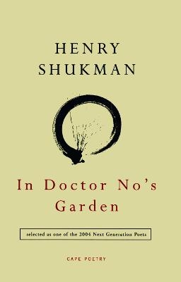 In Doctor No's Garden - Henry Shukman