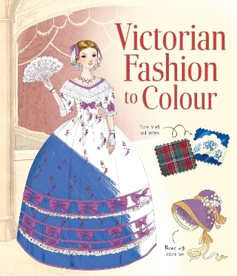 Victorian Fashion to Colour - Abigail Wheatley