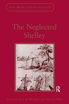 The Neglected Shelley - Alan M. Weinberg, Timothy Webb