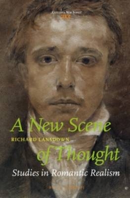 A New Scene of Thought, Studies in Romantic Realism - Richard Lansdown