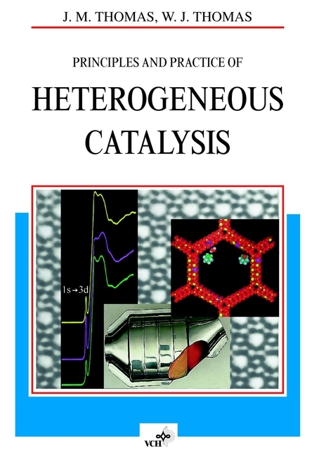 Principles and Practice of Heterogeneous Catalysis - John M. Thomas, W. J. Thomas