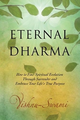 Eternal Dharma - Vishnu Swami