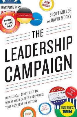 The Leadership Campaign - Scott Miller, David Morey