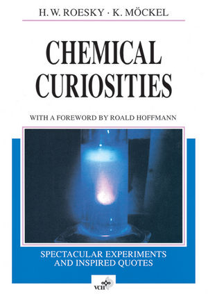 Chemical Curiosities - Herbert W. Roesky, Klaus Möckel