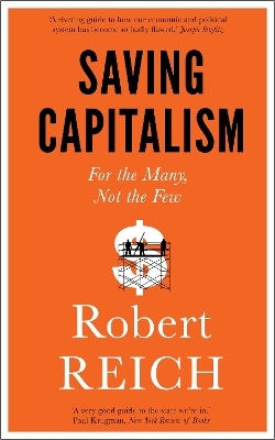 Saving Capitalism - Robert Reich