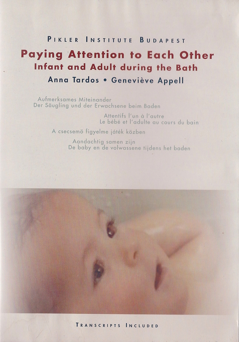 Aufmerksames Miteinander - Der Säugling und der Erwachsene beim Baden - Anna Tardos, Geneviève Appell