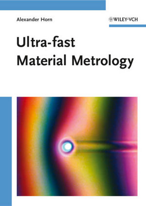 Ultra-fast Material Metrology - Alexander Horn