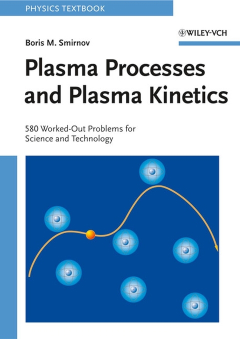 Plasma Processes and Plasma Kinetics - Boris M. Smirnov