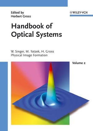 Handbook of Optical Systems - Wolfgang Singer, Michael Totzeck, Herbert Gross