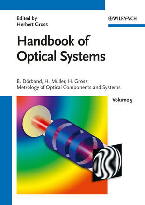 Handbook of Optical Systems - Bernd Dörband, Henriette Müller, Herbert Gross