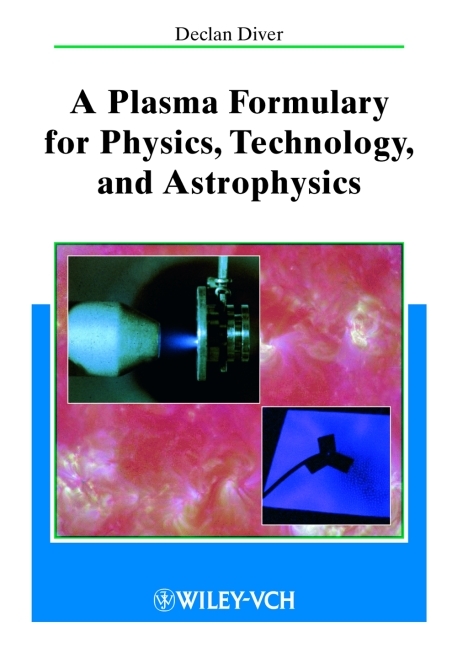 A Plasma Formulary for Physics, Technology, and Astrophysics - Declan Diver