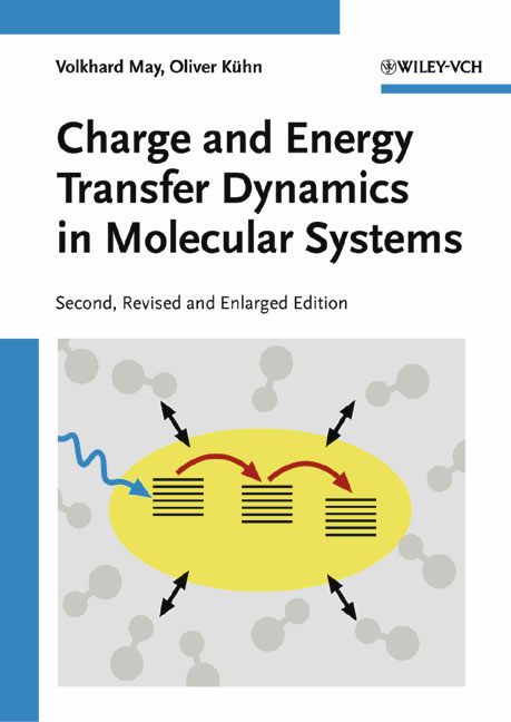 Charge and Energy Transfer Dynamics in Molecular Systems - Volkhard May, Oliver Kühn