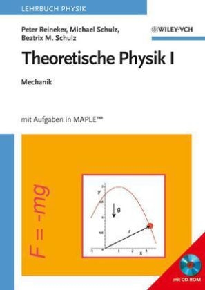 Theoretische Physik I - Peter Reineker, Michael Schulz, Beatrix Mercedes Schulz