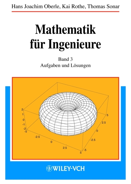 Mathematik für Ingenieure - Hans Joachim Oberle, Kai Rothe, Thomas Sonar