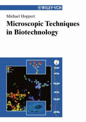 Microscopic Techniques in Biotechnology - Michael Hoppert