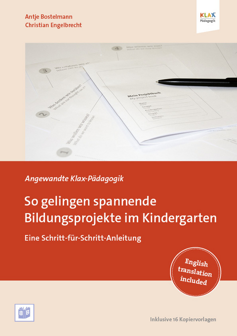 So gelingen spannende Bildungsprojekte im Kindergarten - Antje Bostelmann, Christian Engelbrecht