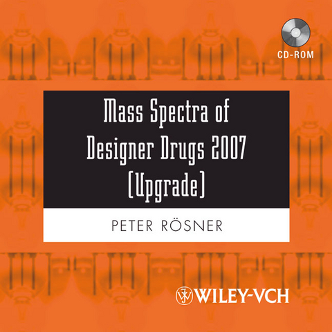 Mass Spectra of Designer Drugs 2007 Upgrade - Peter Rösner