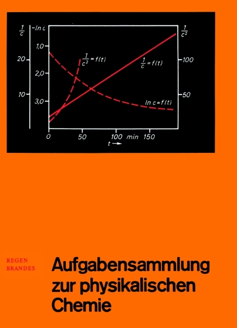 Aufgabensammlung zur physikalischen Chemie - Otfried Regen, Georg Brandes