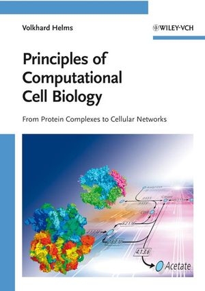 Principles of Computational Cell Biology - Volkhard Helms