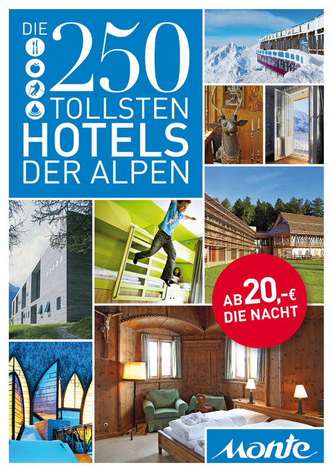 Die 250 tollsten Hotels der Alpen