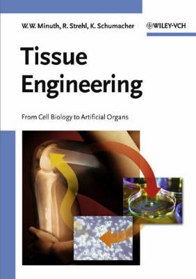 Tissue Engineering - Will W. Minuth, Raimund Strehl, Karl Schumacher