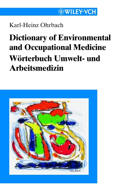 Dictionary of Environmental and Occupational Medicine/Worterbuch Umwelt- Und Arbeitsmedizin - Karl-Heinz Ohrbach