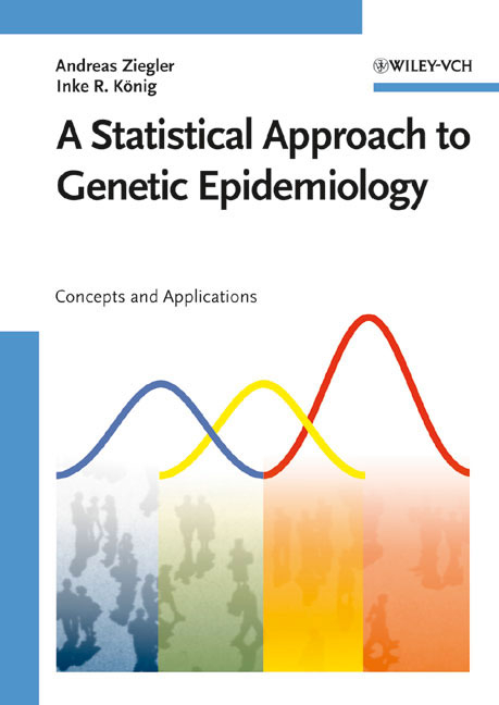 A Statistical Approach to Genetic Epidemiology - Andreas Ziegler, Inke R. König